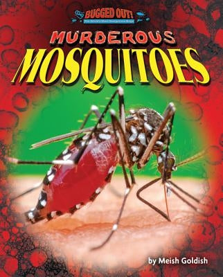 Murderous Mosquitoes by Goldish, Meish