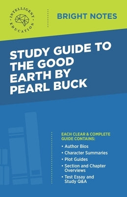 Study Guide to The Good Earth by Pearl Buck by Intelligent Education