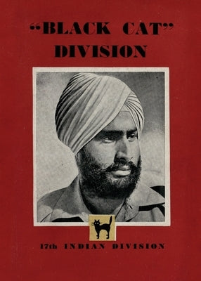 Black Cat Division: 17th Indian Division by Divisional History