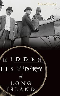 Hidden History of Long Island by Panchyk, Richard