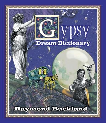 Gypsy Dream Dictionary by Buckland, Raymond