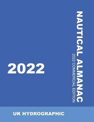 2022 Nautical Almanac by Uk Hydrographic