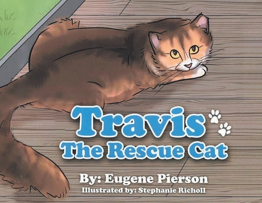 Travis the Rescue Cat by Pierson, Eugene