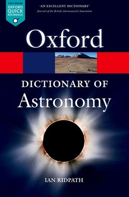 A Dictionary of Astronomy by Ridpath, Ian