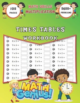 Times Tables Workbook, Math Drills: Multiplication: Activity Books for Kids Ages 7-12; 105 Days of Timed Tests & More Than 5600 Problems by Geniuskids, Rbzmath