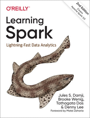 Learning Spark: Lightning-Fast Data Analytics by Damji, Jules