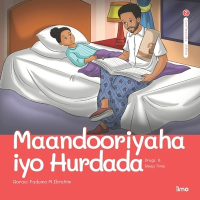 Maandooriyaha iyo Hurdada: Drugs & Sleep Time by Design, Tamartic