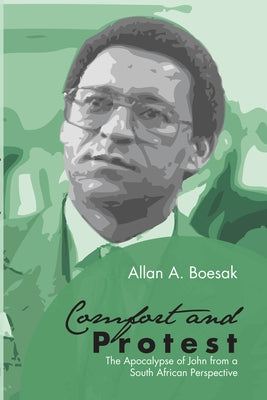 Comfort and Protest by Boesak, Allan a.