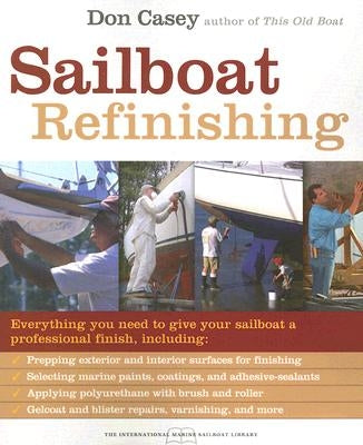 Sailboat Refinishing by Casey, Don