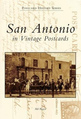 San Antonio, Texas Postcards by Brown, Mel