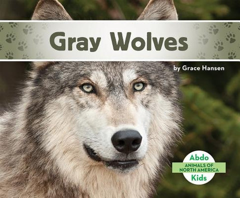 Gray Wolves by Hansen, Grace