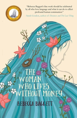 The Woman Who Lives Without Money by Baggett, Rebecca