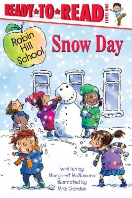 Snow Day: Ready-To-Read Level 1 by McNamara, Margaret