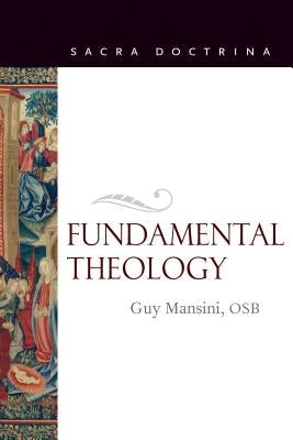 Fundamental Theology by Mansini, Guy
