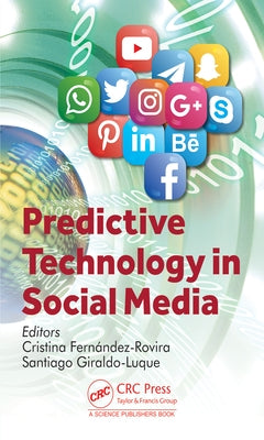 Predictive Technology in Social Media by Fern&#225;ndez-Rovira, Cristina