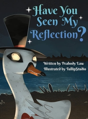 Have You Seen My Reflection? by Law, Peabody