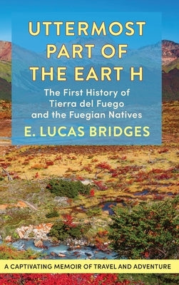 Uttermost Part of the Earth by Bridges, E. Lucas