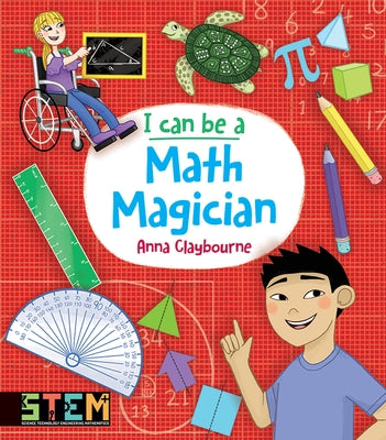 I Can Be a Math Magician: Fun Stem Activities for Kids by Claybourne, Anna