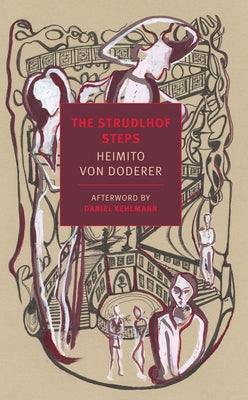 The Strudlhof Steps: The Depth of the Years by Doderer, Heimito Von