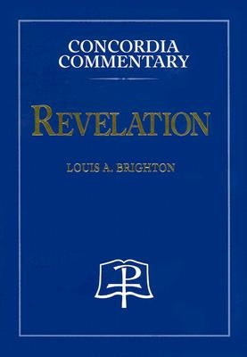 Revelation - Concordia Commentary by Brighton, Louis, A.