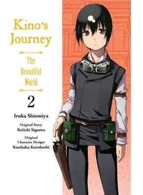 Kino's Journey- The Beautiful World 2: The Beautiful World by Sigsawa, Keiichi