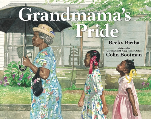 Grandmama's Pride by Birtha, Becky