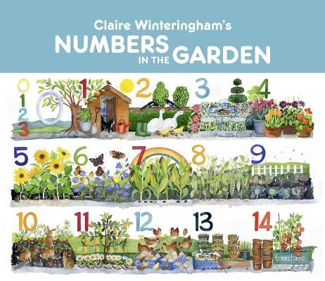 Claire Winteringham's Numbers in the Garden by Winteringham, Claire