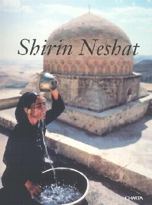 Shirin Neshat by Neshat, Shirin