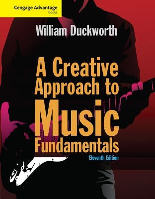 A Creative Approach to Music Fundamentals [With Charts] by Duckworth, William