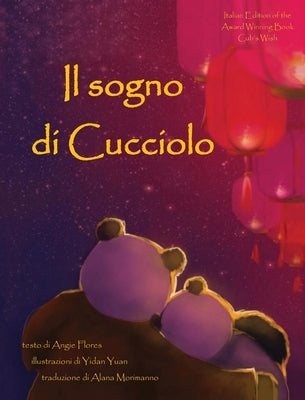 Il Sogno Di Cucciolo = Cub's Wish by Flores, Angie