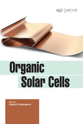 Organic Solar Cells by N. Mustapure, Sujata