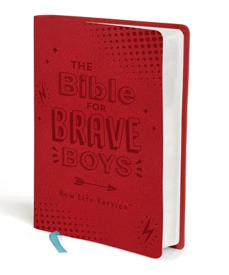 The Bible for Brave Boys: New Life Version by Compiled by Barbour Staff