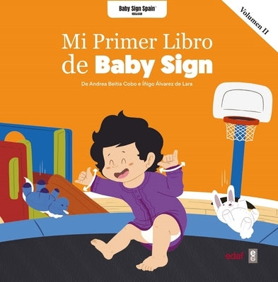 Mi Primer Libro de Baby Sign Vol. II by Beitia Cobo, Andrea