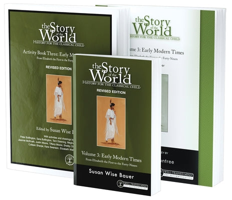 Story of the World, Vol. 3 Bundle, Revised Edition: History for the Classical Child: Early Modern Times; Text, Activity Book, and Test & Answer Key by Bauer, Susan Wise