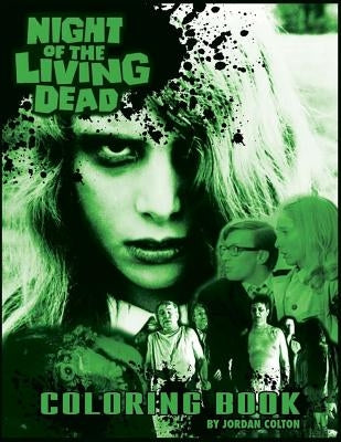 The Night of the Living Dead Coloring Book by Colton, Jordan R.