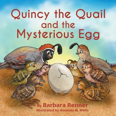 Quincy the Quail and the Mysterious Egg by Renner, Barbara