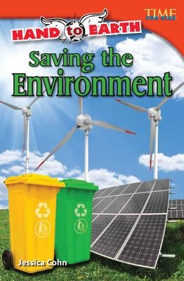 Hand to Earth: Saving the Environment by Cohn, Jessica