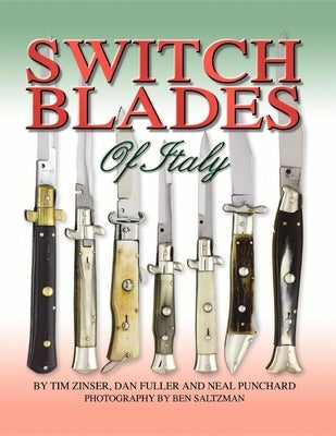 Switchblades of Italy by Zinser, Tim
