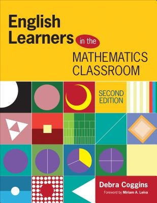 English Learners in the Mathematics Classroom by Coggins, Debra S.