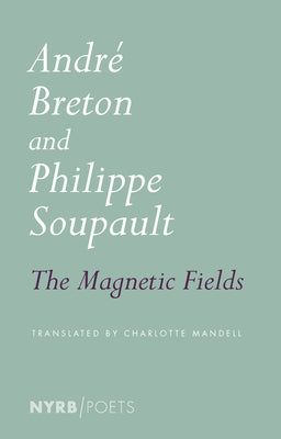 The Magnetic Fields by Breton, Andre