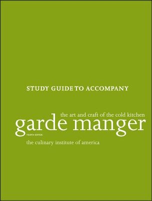 Garde Manger: The Art and Craft of the Cold Kitchen by The Culinary Institute of America (Cia)