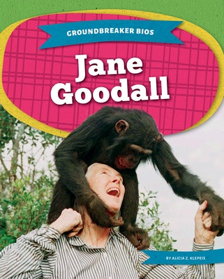 Jane Goodall by Klepeis, Alicia Z.
