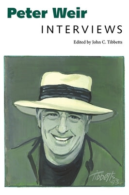 Peter Weir: Interviews by Tibbetts, John C.