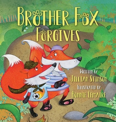 Brother Fox Forgives by Stinson, Jillian