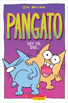 Pangato #2: Soy Yo, Dos. (Catwad #2: It's Me, Two.): Volume 2 by Benton, Jim