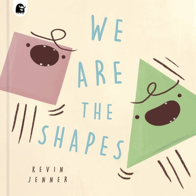 We Are the Shapes by Jenner, Kevin