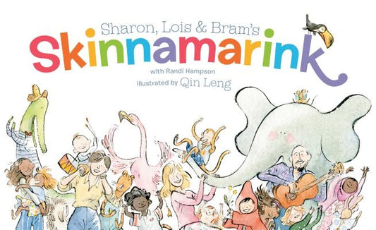 Sharon, Lois and Bram's Skinnamarink by Hampson, Sharon