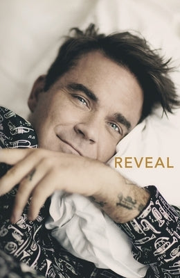 Reveal: Robbie Williams by Heath, Chris