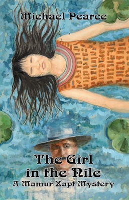 The Girl in the Nile: A Mamur Zapt Mystery by Pearce, Michael