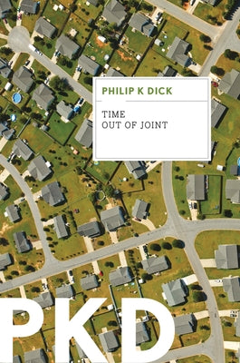 Time Out of Joint by Dick, Philip K.